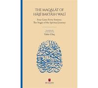 The Maqālāt of Ḥājjī Baktāsh Walī: Four Gates-Forty Stations: The Stages of the Spiritual Journey