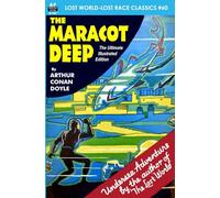 The Maracot Deep, the Ultimate Illustrated Edition