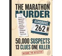 The Marathon Murder: A Find the Killer Mystery Logic Puzzle Book for Adults (Name the Culprit)