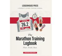 The Marathon Training Logbook: A Runner's Heirloom 16-Week Training Journal - Pre-Printed 16-Week Plan + 80 Daily Run Logs + Race Day Spread | Premium 8.25 x 11 Hardcover Gift Edition for Marathoners