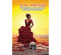 The Marbella’s Flamenco: Dancing with Death