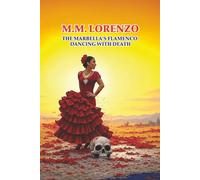 The Marbella’s Flamenco: Dancing with Death