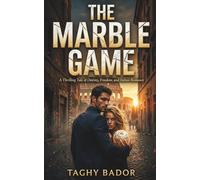 The Marble Game: A Gripping Action Romance and Suspense Thriller (The Shadowed Hearts Series: Global Romantic Thrillers & Dark Romance Suspense Collection)