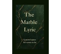 The Marble Lyric: A secret space for verses yet to be.