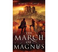 The March of Magnus: Book Two of the Spark City Cycle (2)
