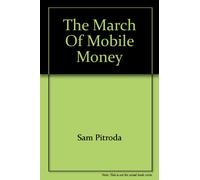 The March of Mobile Money