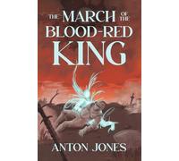 The March of the Blood-Red King