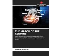 The March of the Renminbi: Towards internationalisation, liberalisation and development of domestic financial markets as key factors