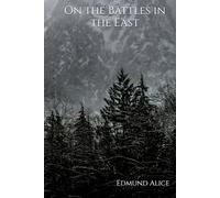 The Marches: On the Battles in the East