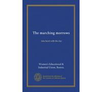 The marching morrows: take heart with the day