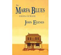 The Marfa Blues: searching for treasure
