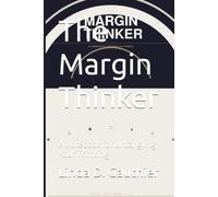 The Margin Thinker: A Notebook for Untangling Your Thinking
