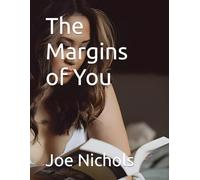 The Margins of You