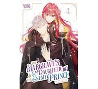 The Margrave's Daughter & the Enemy Prince, Volume 4