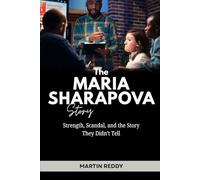 The Maria Sharapova Story: Strength, Scandal, and the Story They Didn’t Tell