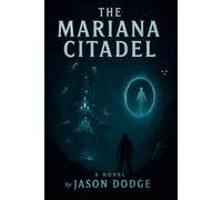 The Mariana Citadel: Book Two of the WoW Signal Saga (The Signal Wars)