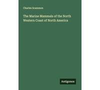 The Marine Mammals of the North Western Coast of North America