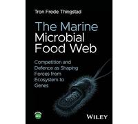 The Marine Microbial Food Web: Competition and Defence as Shaping Forces from Ecosystem to Genes