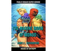 The Marine Moon of Mongo (Public Domain Super Heroes)
