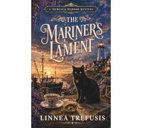 The Mariner’s Lament: A Cozy Paranormal Mystery with a Talking Cat, a Harbor Secret, and a Dead Man on a Boat (A Hemlock Harbor Mystery)