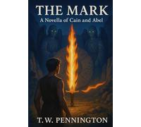 The Mark: A novella of Cain and Abel