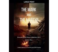 The Mark and the Martyr: 2 (Emunah Short Story Collection)