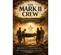 THE MARK II CREW: The People Who Carry You When You Can’t Carry Yourself