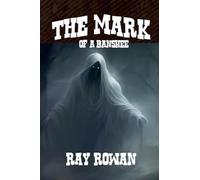 The Mark of A Banshee