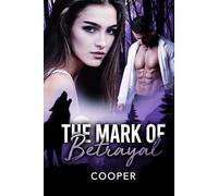 The Mark of Betrayal: Betrayed and Forsaken Series Book One