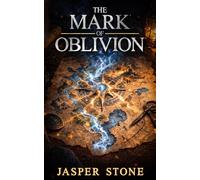 The Mark of Oblivion: An Epic Fantasy