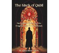 The Mark of Qabil: Narcissism, Power, and the Fragmentation of the Ummah