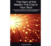 The Mark of the Beast | The Chip or Your Soul: What Trans-humanism, Brain Chips, and Digital Identity Say About the Future of Human Enhancement (AI Research Series)