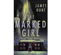 The Marked Girl: A Small Town Riveting Kidnapping Mystery Thriller