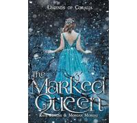 The Marked Queen (4) (Legends of Coralia)
