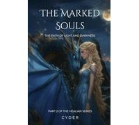 The marked souls: The path of light and darkness (Healian Series)