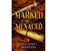 The Marked & The Menaced: A Vexia Novella (Vexia Novellas)