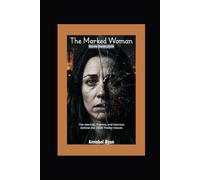 The Marked Woman Movie Guide 2026: The Identity, Trauma and the Secrets Behind the 2026 Thriller Movie