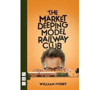 The Market Deeping Model Railway Club (NHB Modern Plays)