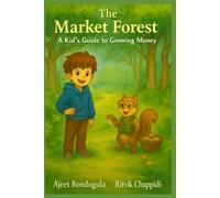 The Market Forest: A Kid's Guide to Growing Money