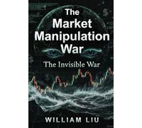 The Market Manipulation War (The Invisible War Series)