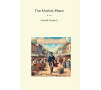 The Market-Place (Classic Books)