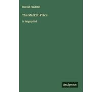 The Market-Place: in large print