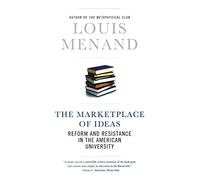 The Marketplace of Ideas: Reform And Resistance In The American University (Issues Of Our Time)