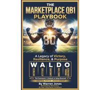 The Marketplace QB1 Playbook: Winning Through Faith, Discipline, and Consistency