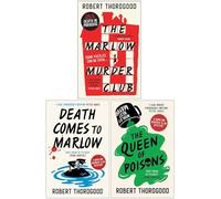 The Marlow Murder Club Mysteries By Robert Thorogood 3 Books Collection Set (The Marlow Murder Club, Death Comes to Marlow & The Queen of Poisons)