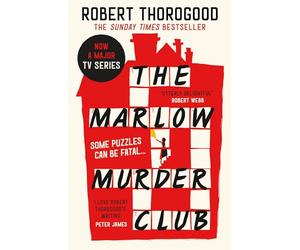 The Marlow Murder Club: The first novel in a gripping and funny cosy crime and mystery series from the creator of the hit TV series Death in Paradise: Book 1 (The Marlow Murder Club Mysteries)
