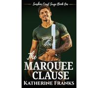 The Marquee Clause: An Opposites Attract, Forced Proximity, Forbidden NRL Romance (The Sunshine Coast Surge)