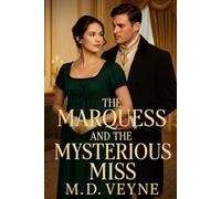 The Marquess and the Mysterious Miss: 4 (The Scandalous Governesses)