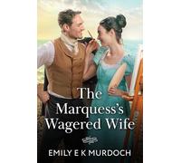 The Marquess's Wagered Wife: A enemies to lovers Regency romance for fans of high society drama and convenient brides! New in 2026: Book 2 (The Unconventional Oliver Sisters)