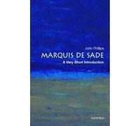 The Marquis de Sade: A Very Short Introduction (Very Short Introductions)